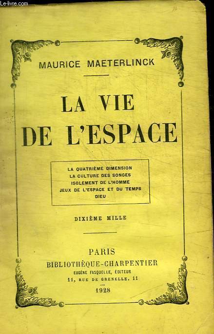 LA VIE DE L ESPACE - LA QUATRIEME DIMENSION - LA CULTURE DES SONGES - ISOLEMENT DE L HOMME - JEUX DE L ESPACE ET DU TEMPS - DIEU