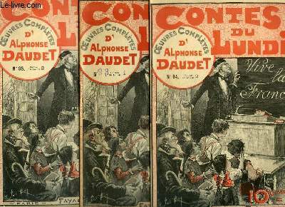 CONTES DU LUNDI - OEUVRES COMPLETES D ALPHONSE DAUDET - EN 3 VOLUMES : N 93 - 94 - 95