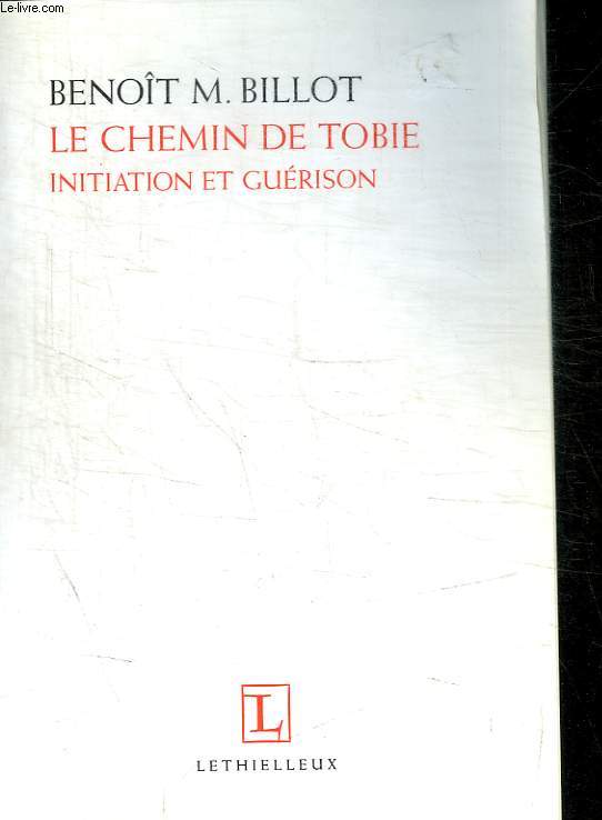 LE CHEMIN DE TOBIE INITIATION ET GUERISON