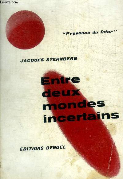 ENTRE DEUX MONDES INCERTAINS