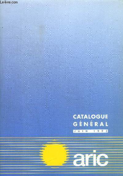 ARIC - CATALOGUE GENRALE JUIN 1992 - LAMPES / APPLIQUES / REGLETTES FLUORESCENTES / SPOTS HALOGENE TRES BASSE TENSION / SPOTS TRES BASSE TENSION / .../
