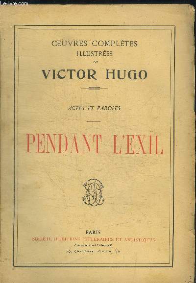 OEUVRES COMPLETES ILLUSTREES DE VICTOR HUGO - PENDANT L EXIL