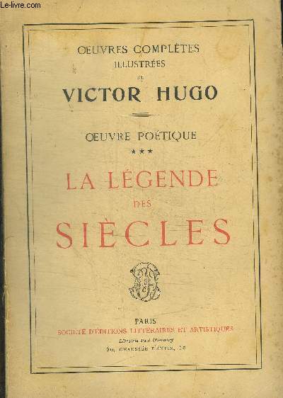 OEUVRES COMPLETES ILLUSTREES DE VICTOR HUGO - LA LEGENDE DES SIECLES