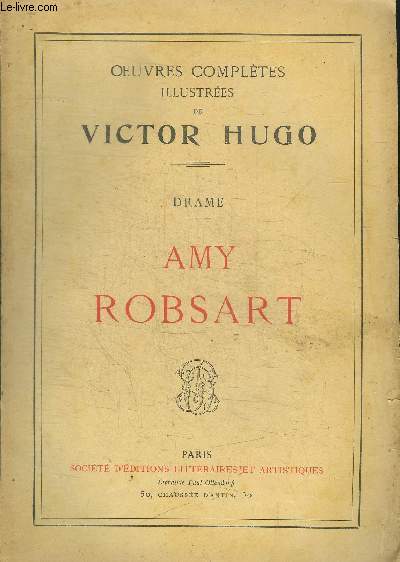 OEUVRES COMPLETES ILLUSTREES DE VICTOR HUGO - AMY ROBSART