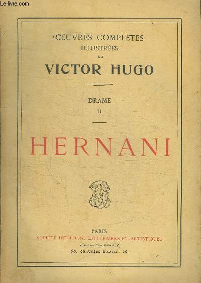 OEUVRES COMPLETES ILLUSTREES DE VICTOR HUGO - HERNANI