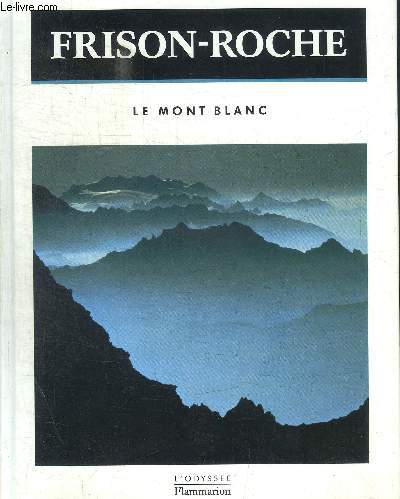 FRISON- ROCHE / LE MONT BLANC