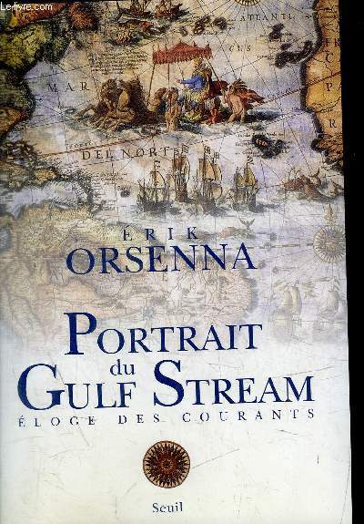 PORTRAIT DU GULF STREAM - ELOGE DES COURANTS