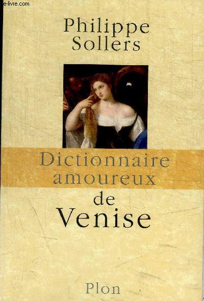 DICTIONNAIRE AMOUREUX DE VENISE