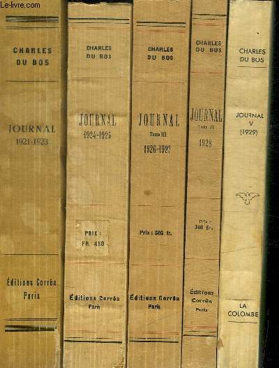 JOURNAL - EN 5 VOLUMES : T.1 : 1921-1923 / T.2 : 1924-1925 / T.3 : 1926 - 1927 / T.4 : 1928 / T. 5 : 1929