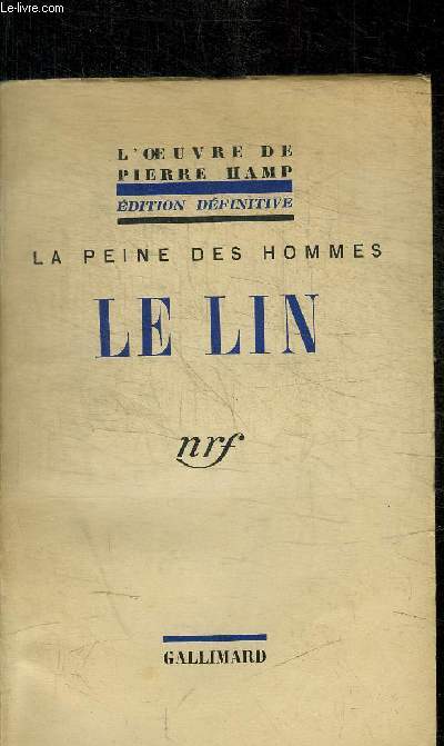 LA PEINE DES HOMMES - LE LIN