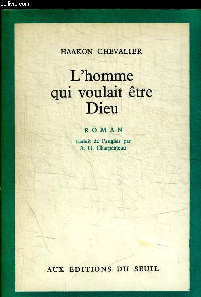 L HOMME QUI VOULAIT ETRE DIEU