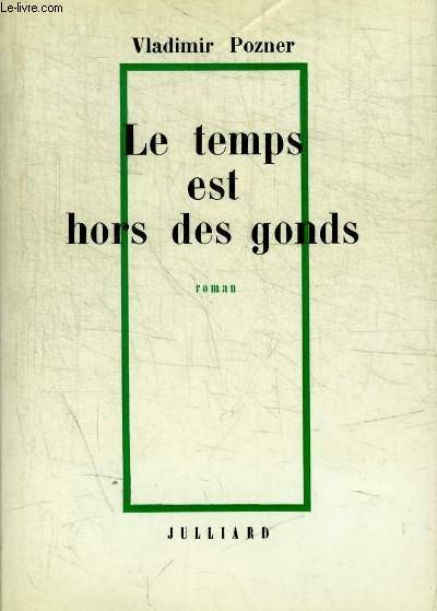 LE TEMPS EST HORS DES GONDS