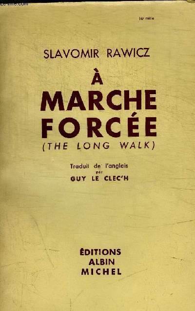 A MARCHE FORCEE ( THE LONG WALK)