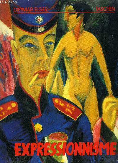 L EXPRESSIONNISME - UNE REVOLUTION ARTISTIQUE ALLEMANDE