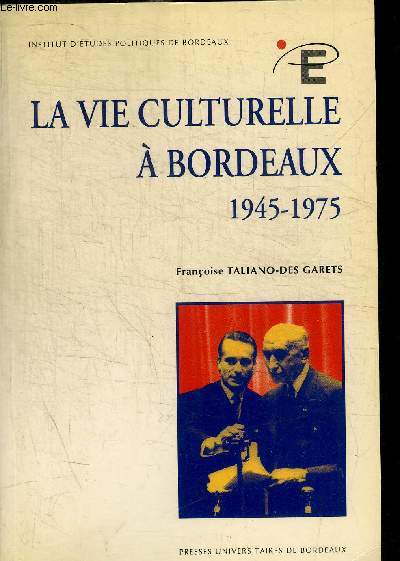 La Vie Culturelle a Bordeaux, 1945-1975