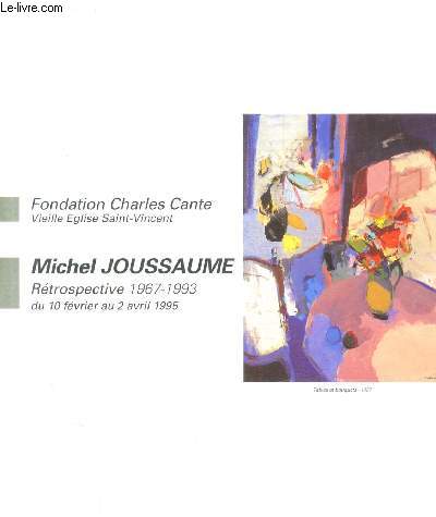 FONDATION CHARLES CANTE - VIEILLE EGLISE SAINT VINCENT - MICHEL JOUSSAUME - RETROSPECTIVE 1967-1993 DU 10 FEVRIER AU 2 AVRIL 1995