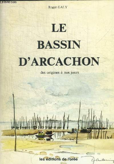 LE BASSIN D ARCACHON DES ORIGINES A NOS JOURS