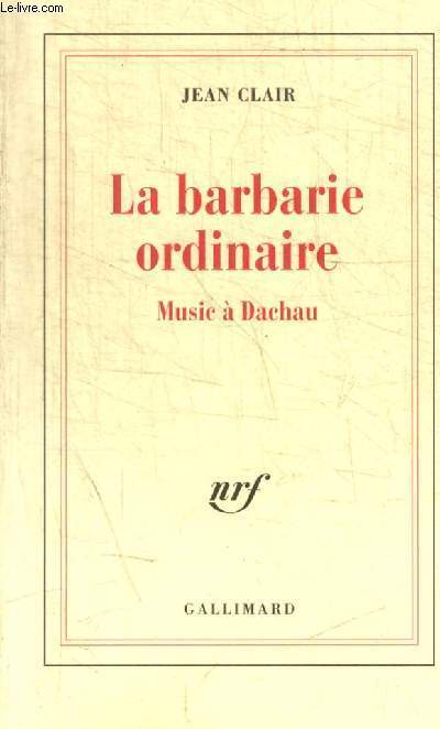 LA BARBARIE ORDINAIRE - MUSIC A DACHAU