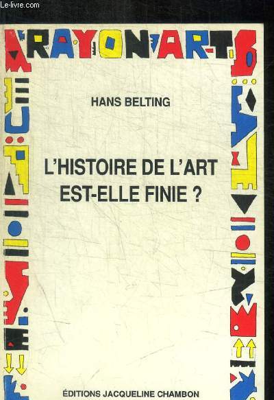 L HISTOIRE DE L'ART EST-ELLE FINIE