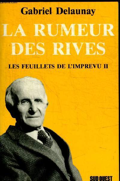 LA RUMEUR DES RIVES - LES FEUILLETS DE L IMPREVU II