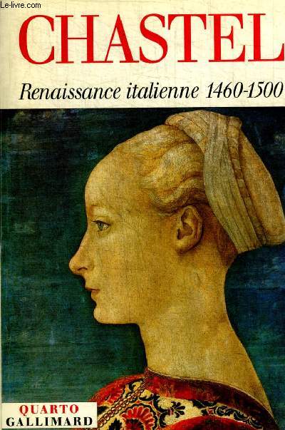 RENAISSANCE ITALIENNE 1460 - 1500 / TOME I : RENAISSANCE MERIDIONALE / TOME II : LE GRAND ATELIER D ITALIE