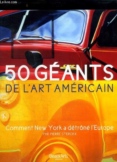 50 GANTS DE L'ART AMRICAIN : COMMENT NEW YORK A DTRON L'EUROPE