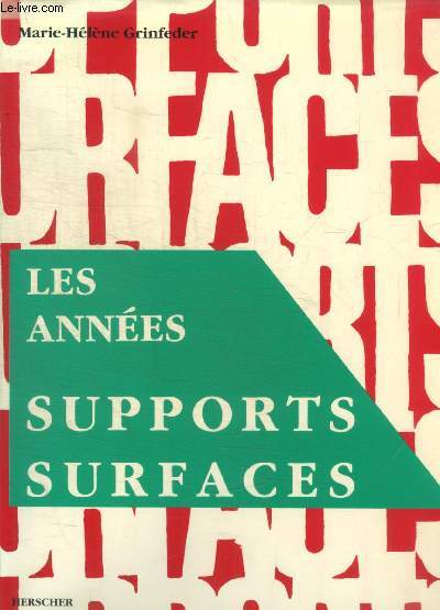 LES ANNEES SUPPORTS SURFACES 1965 - 1990