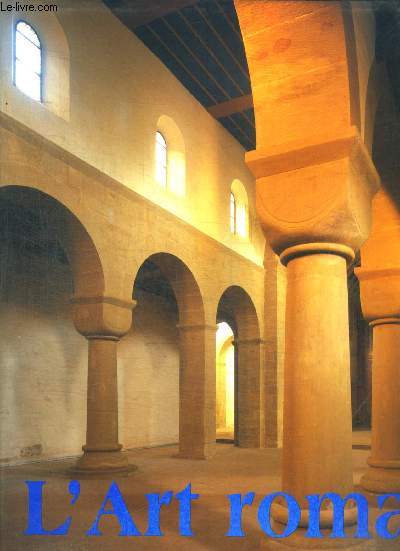 L'ART ROMAN - ARCHITECTURE SCULPTURE PEINTURE
