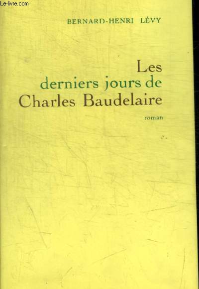 LES DERNIERS JOURS DE CHARLES BAUDELAIRE