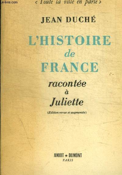 L HISTOIRE DE FRANCE RACONTEE A JULIETTE