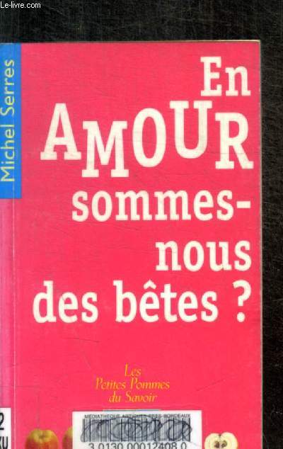 EN AMOUR, SOMMES NOUS DES BETES ?