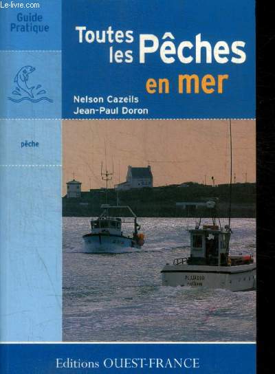 TOUTES LES PECHES EN MER. AU BORD AU LARGE