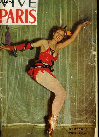 VIVE PARIS - N 6 - 1952 - COQUIN D PRINTEMPS / ECHOS / NATHALIE NATTIER EST FATE AU MOULE / LE PRINCE DE LIGNE / HISTOIRES CONTEMPORAINES / CARLOTTI ET SES MODELES / UNE SOIREE PARISIENNE AVEC CONSTANTIN GUYS / SYLVIE ET LES NUITS PARISIENNES / LA GRENOU