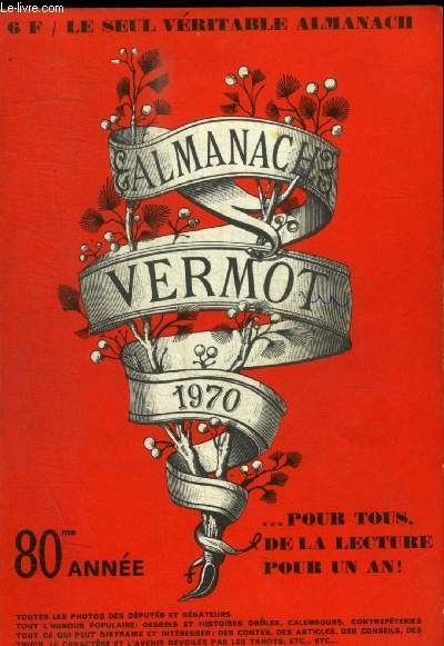 ALMANACH VERMOT - 1970 - LE SEULE VERITABLE ALMANACH - 80 EME ANEE - POUR TOUS DE LA LECTURE POUR UN AN !