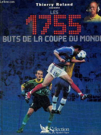 LES 1755 BUTS DE LA COUPE DU MONDE