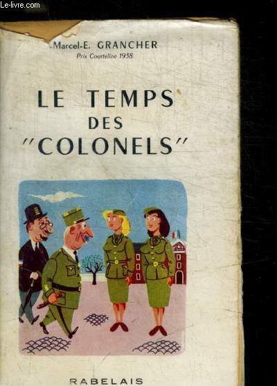 LE TEMPS DES COLONELS