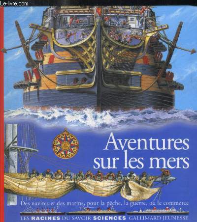 AVENTURES SUR LES MARS - DES NAVIRES ET DES MARINS POUR LA PECHE LA GUERRE OU LE COMMERCE - N 13