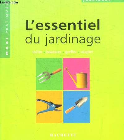 L ESSENTIEL DU JARDINAGE