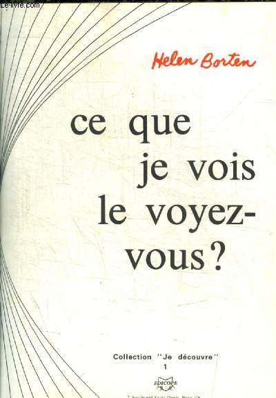 CE QUE JE VOIS LE VOYEZ VOUS ? - N 1