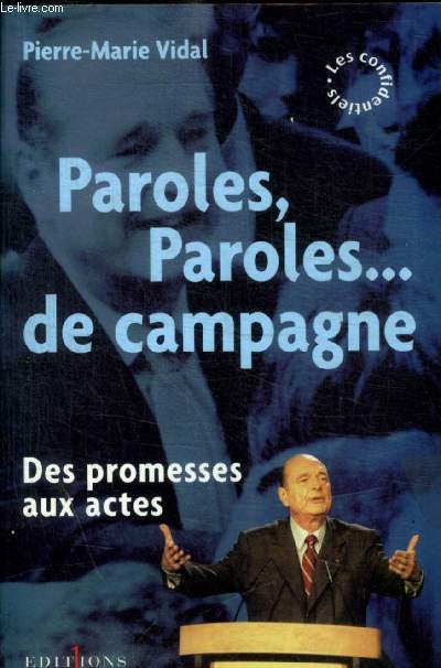 PAROLES, PAROLES...DE CAMPAGNE - DES PROMESSES AUX ACTES