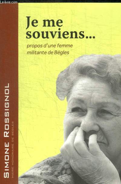 JE ME SOUVIENS... PROPOS D UNE FEMME MILITANTE DE BEGLES