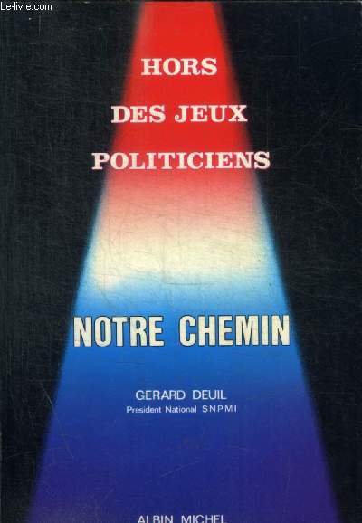 HORS DES JEUX POLITICIENS - NOTRE CHEMIN