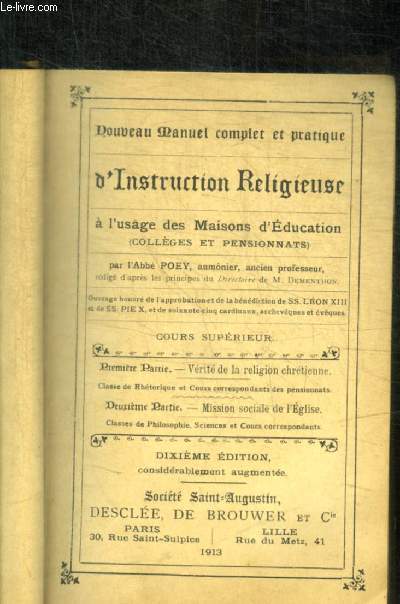 NOUVEAU MANUEL COMPLET ET PRATIQUE D INSTRUCTION RELIGIEUSE A L USAGE DES MAISONS D EDUCATION - 1 ERE PARTIE : VERITE DE LA RELIGION CHRETIENNE / 2 EME PARTIE : MISSION SOCIALES DE L EGLISE