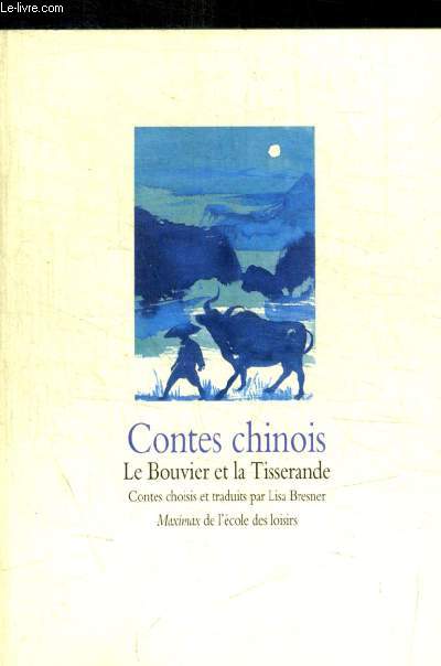 CONTES CHINOIS - LE BOUVIER ET LA TISSERANDE