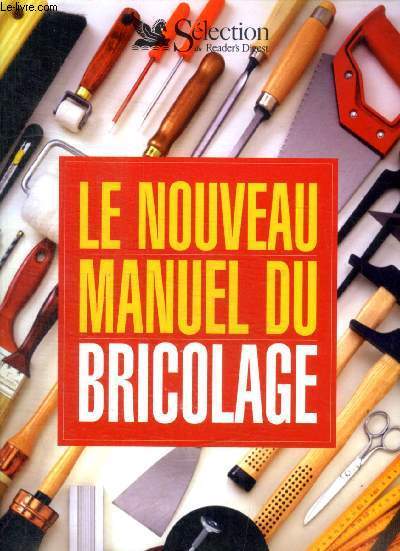 LE NOUVEAU MANUEL DE BRICOLAGE / EN CLASSEUR