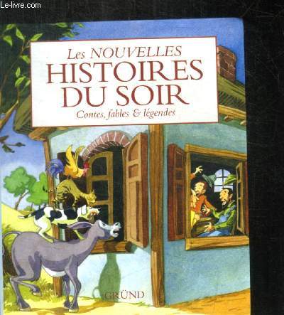 LES NOUVELLES HISTOIRES DU SOIR - CONTES, FABLES ET LEGENDES