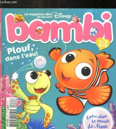 LE MAGAZINE CALIN DE MES AMIS - N 281 / 1 - 3 ANS / ENTRE DANS LE MONDE DE NEMO / PLOUF DANS L EAU !