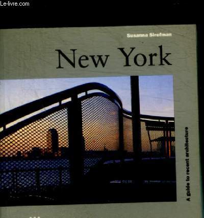 NEW YORK - A GUIDE TO RECENT ARCHITECTURE