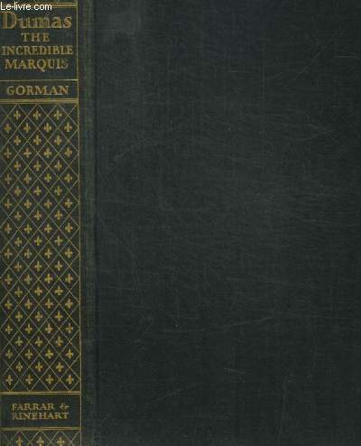 THE INCREDIBLE MARQUIS ALEXANDRE DUMAS -
