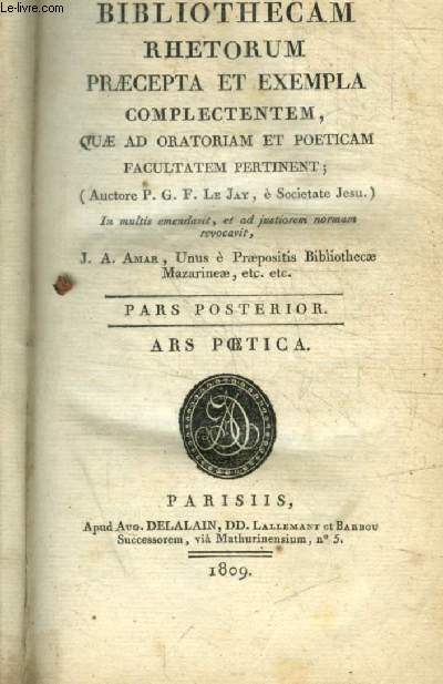 BIBLIOTHECAM RHETORUM PRAECEPTA ET EXEMPLA COMPLECTENTEM, QUAE AD ORATORIAM ET POETICAM -FACULTATEM PERTINENT - TOME 2